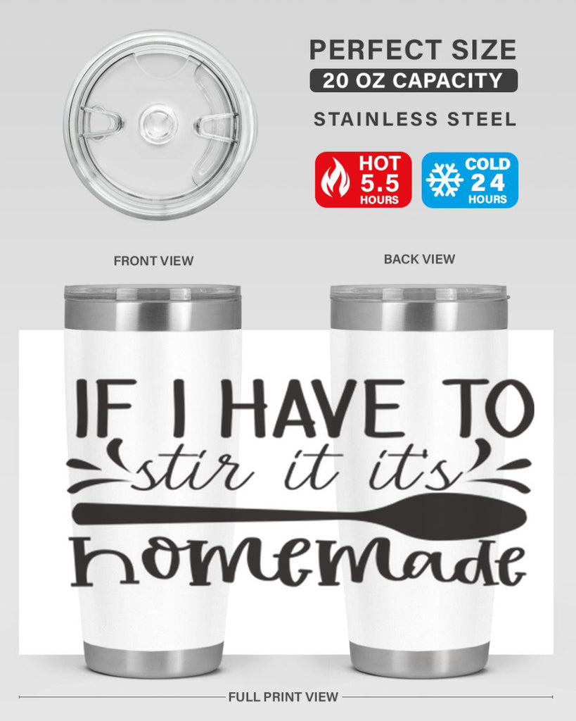 if i have to stir it its homemade 31#- kitchen- Tumbler