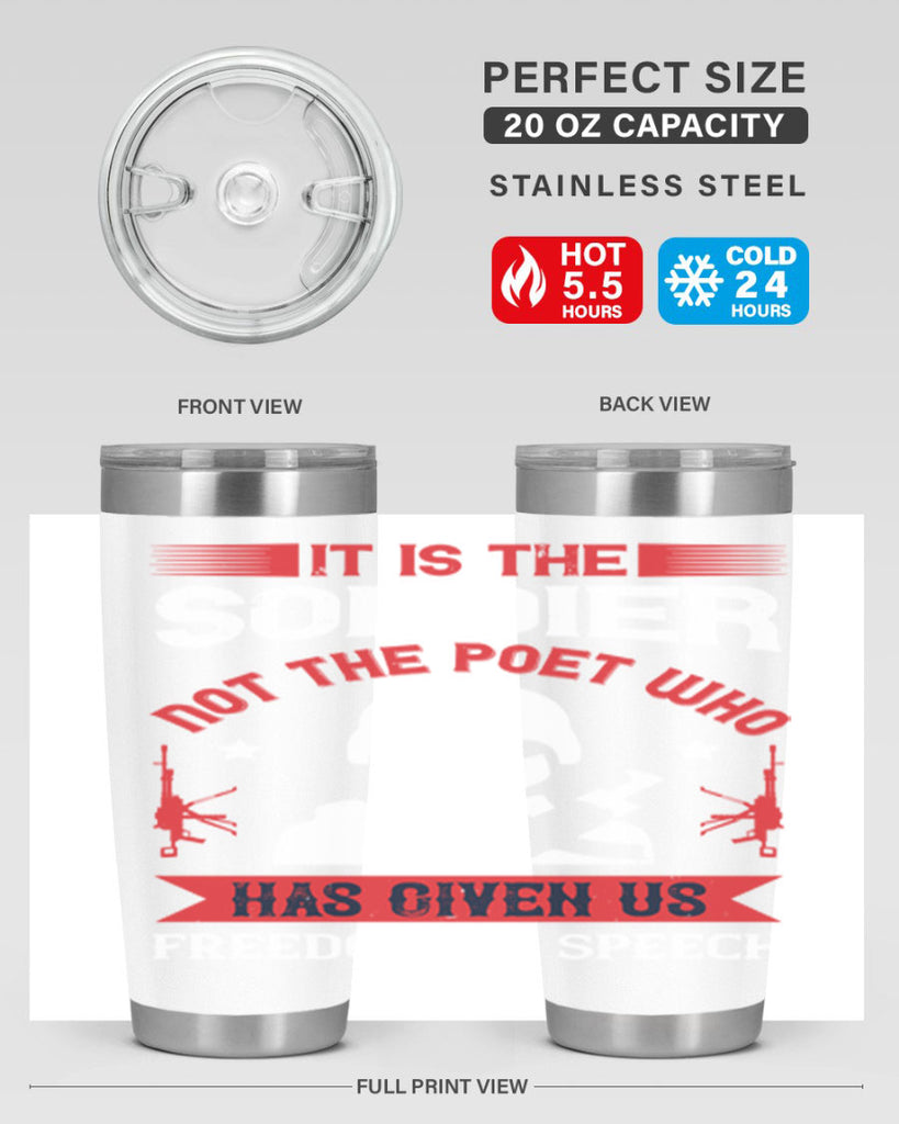 it is the soldier not the poet who has given us freedom of speech 52#- Veterns Day- Tumbler