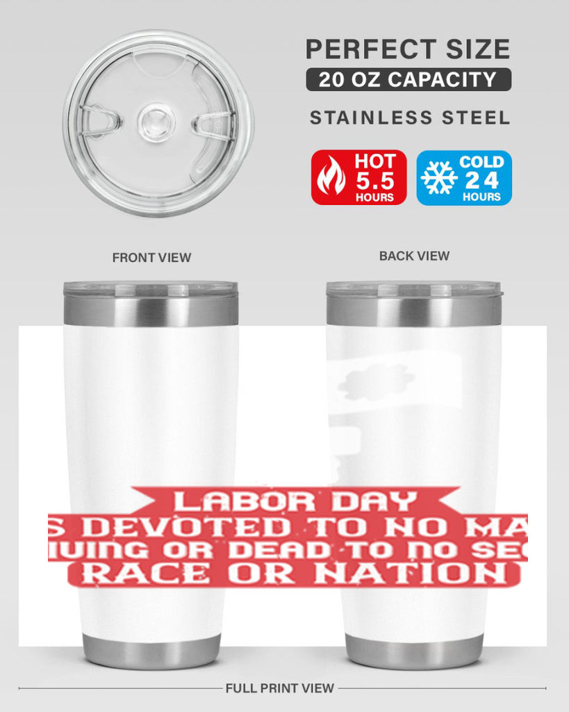 labor day is devoted to no man living or dead to no sect race or nation 33#- labor day- Tumbler