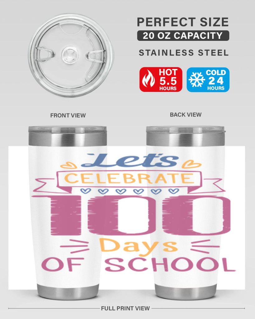 let's celebrate days of school 4#- 100 days of school- Tumbler