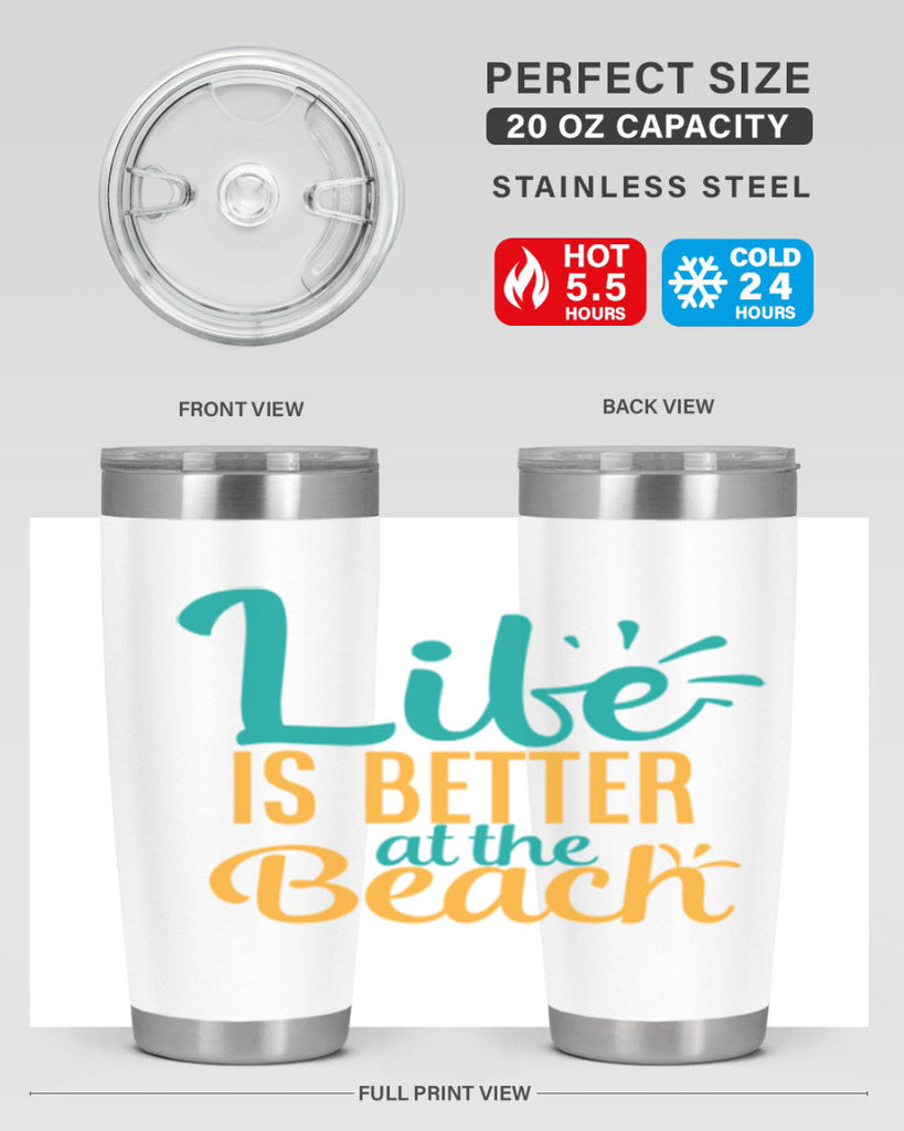 life is better at the beach Style 91#- summer- Tumbler