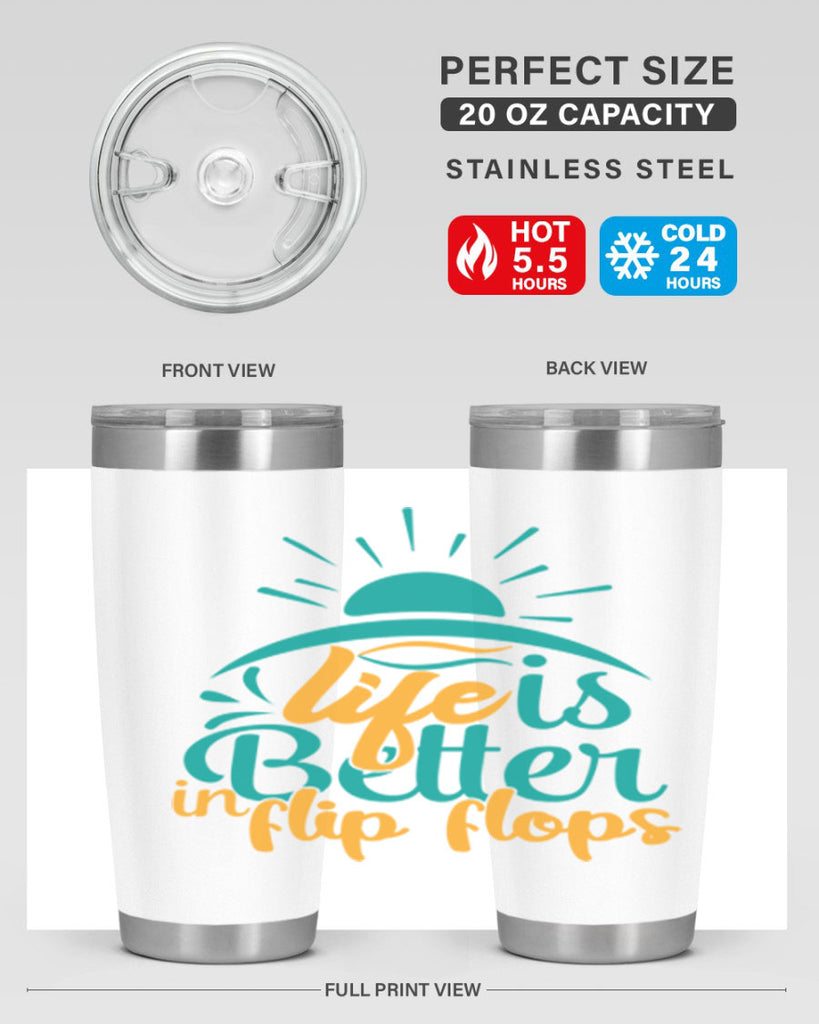 life is better in flip flops Style 89#- summer- Tumbler