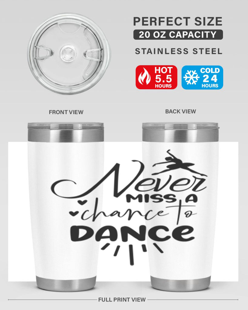 never miss a chance to dance 64#- ballet- Tumbler