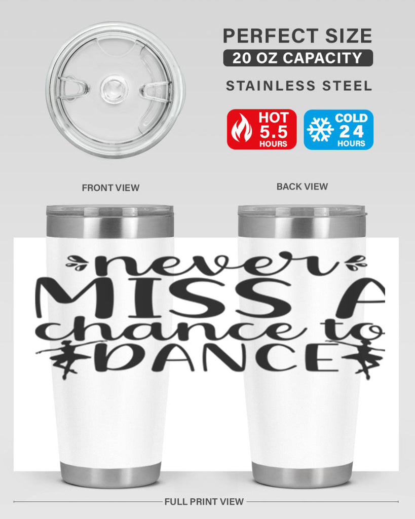 never miss a chance to dance66#- ballet- Tumbler