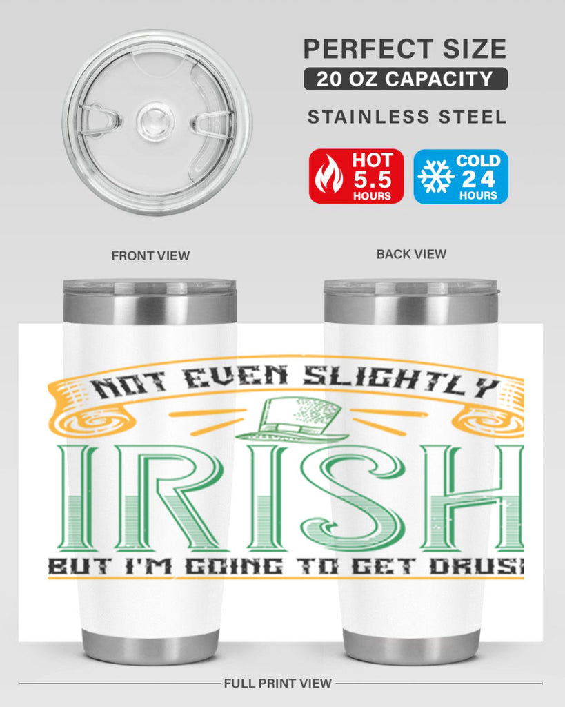 not even slightly irish but i’m going to get drusk Style 110#- St Patricks Day- Tumbler