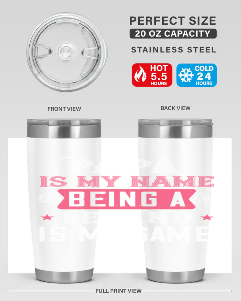 papa is my name being a legeng is my game 18#- grandpa - papa- Tumbler