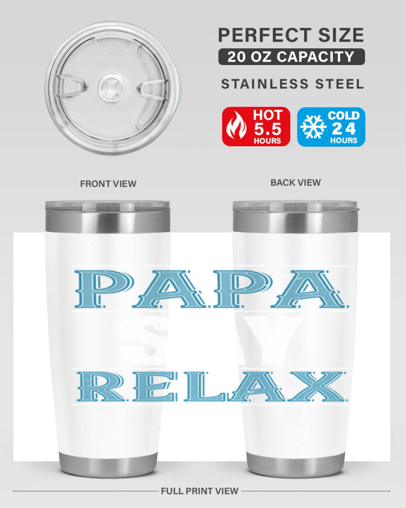 papa say lelax 16#- grandpa - papa- Tumbler