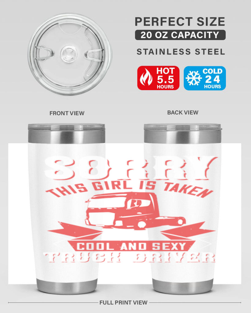 sorry this girl is taken by a cool and sexy truck driver Style 22#- truck driver- tumbler