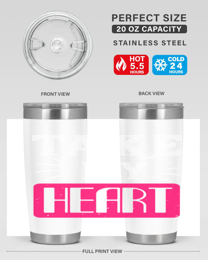 take my heart 8#- valentines day- Tumbler