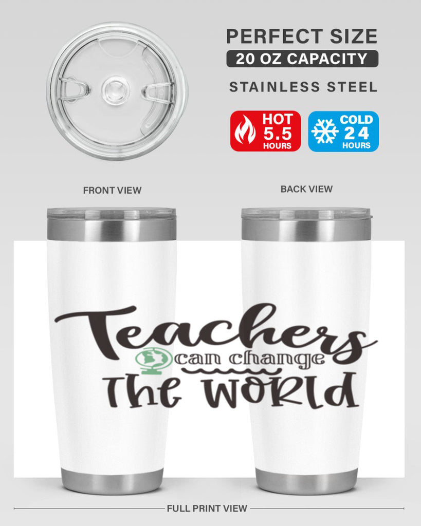 teachers can change the world Style 135#- teacher- tumbler