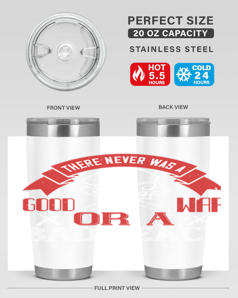 there never was a good war or a bad peace 86#- Veterns Day- Tumbler