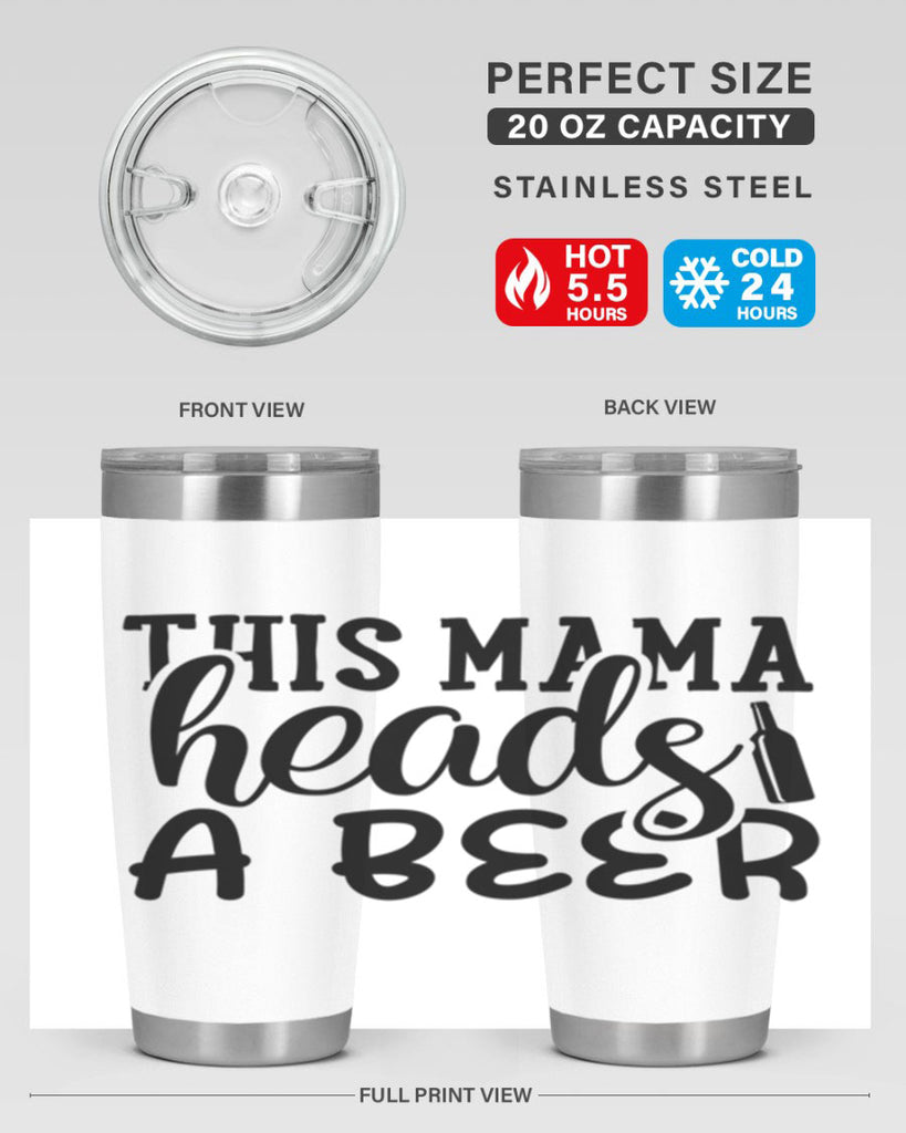this mama heads a beer 119#- beer- Tumbler