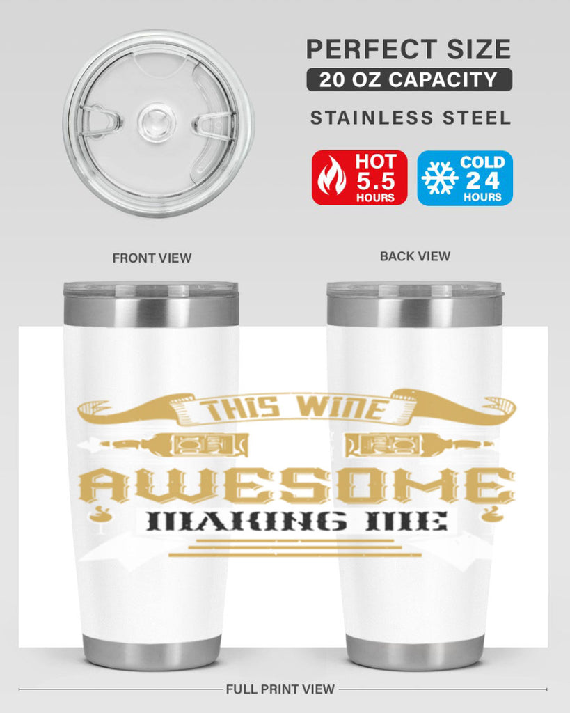 this wine is awesome making me 22#- drinking- Tumbler