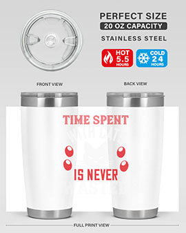 time spend with cat is never wasted Style 120#- cat- Tumbler