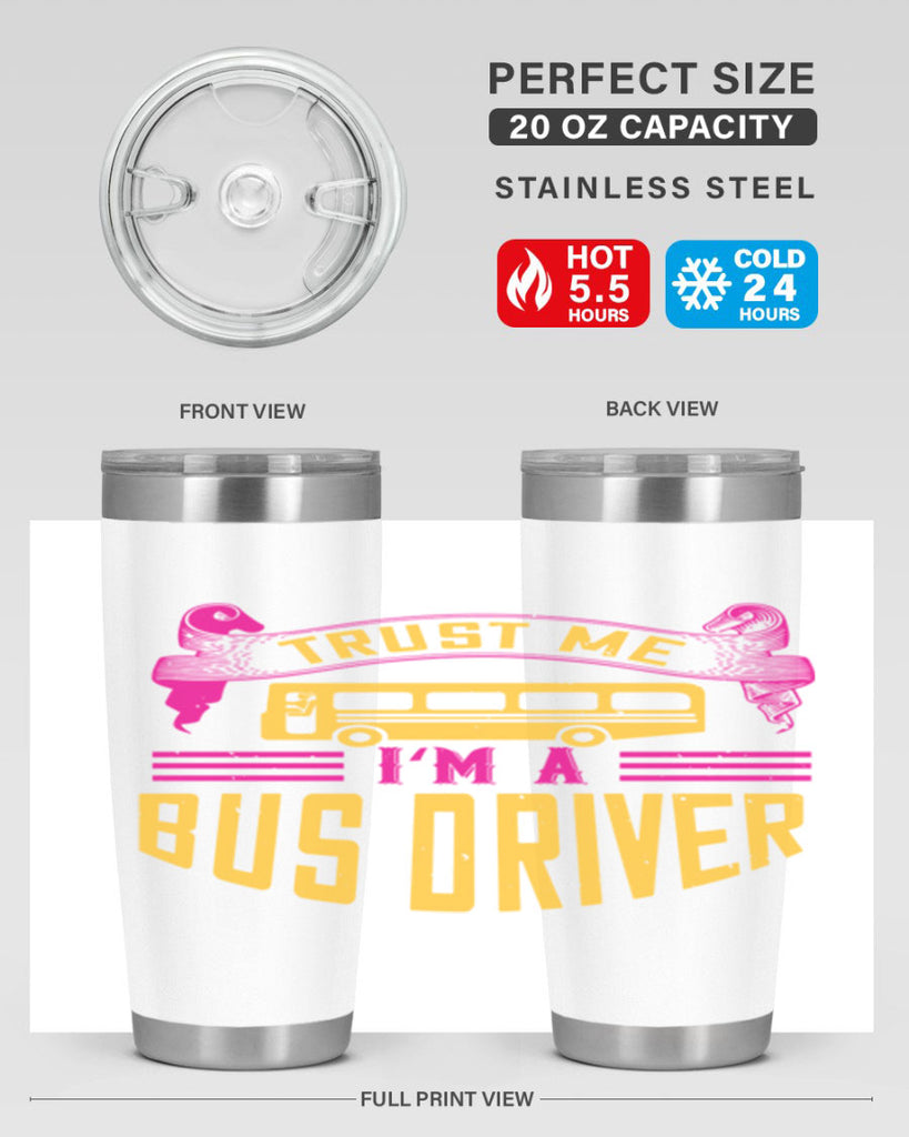trust me I’m a bus driver Style 8#- bus driver- tumbler