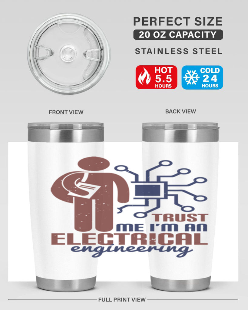trust me Im an electrical engineering Style 34#- engineer- tumbler