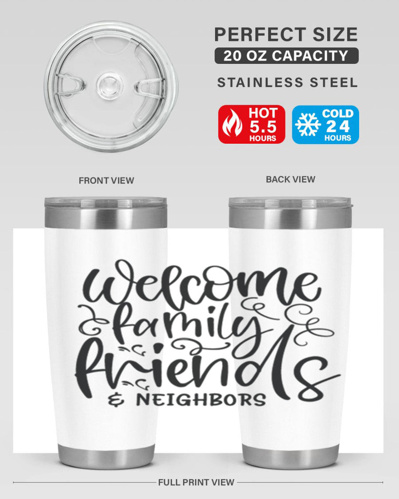 welcome family friends neighbors 13#- family- Tumbler