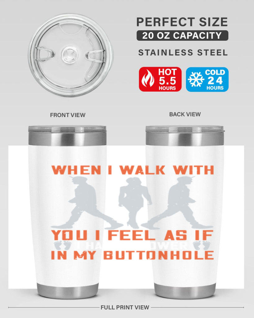 when i walk with you i feel as if i had a flower in my buttonhole 11#- walking- Tumbler