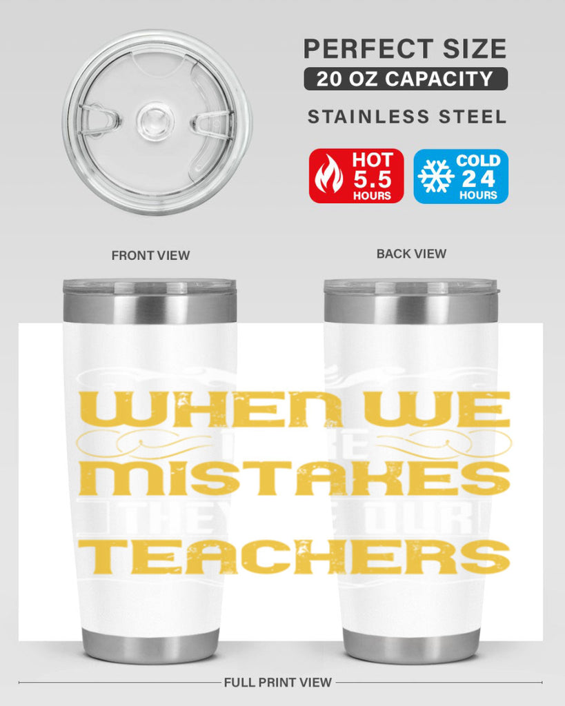 when we make mistakes they’re our teachers 9#- Parents Day- Tumbler