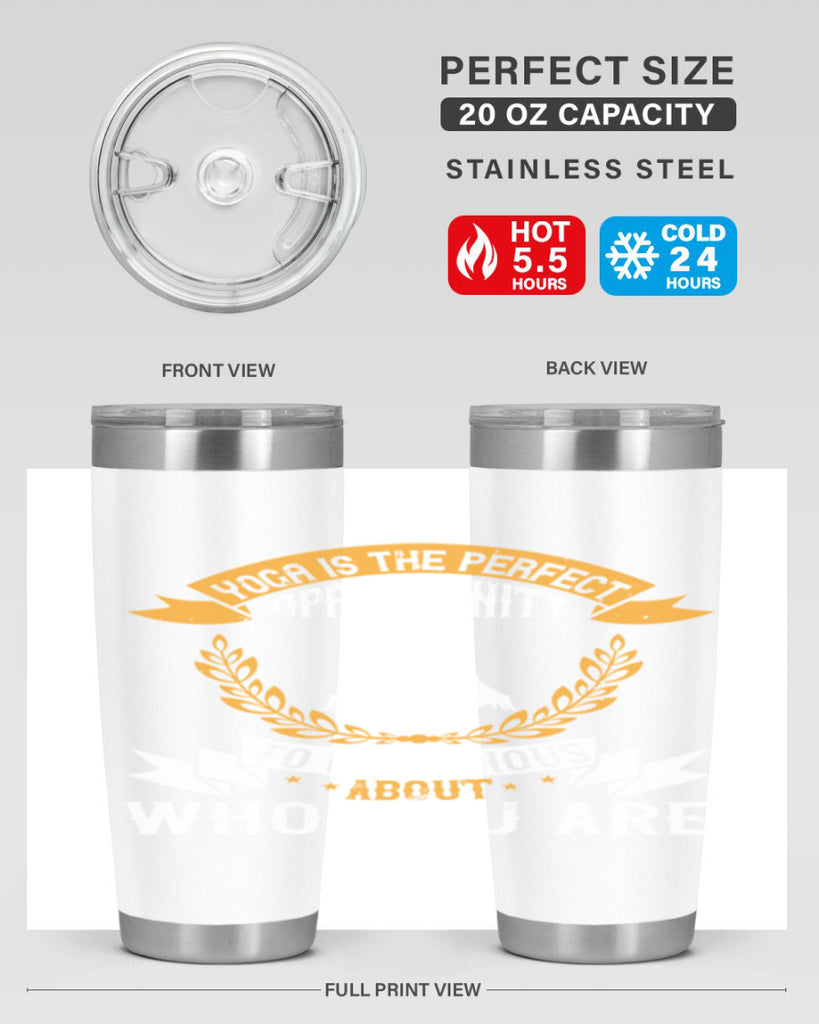 yoga is the perfect opportunity to be curious about who you are 18#- yoga- Tumbler