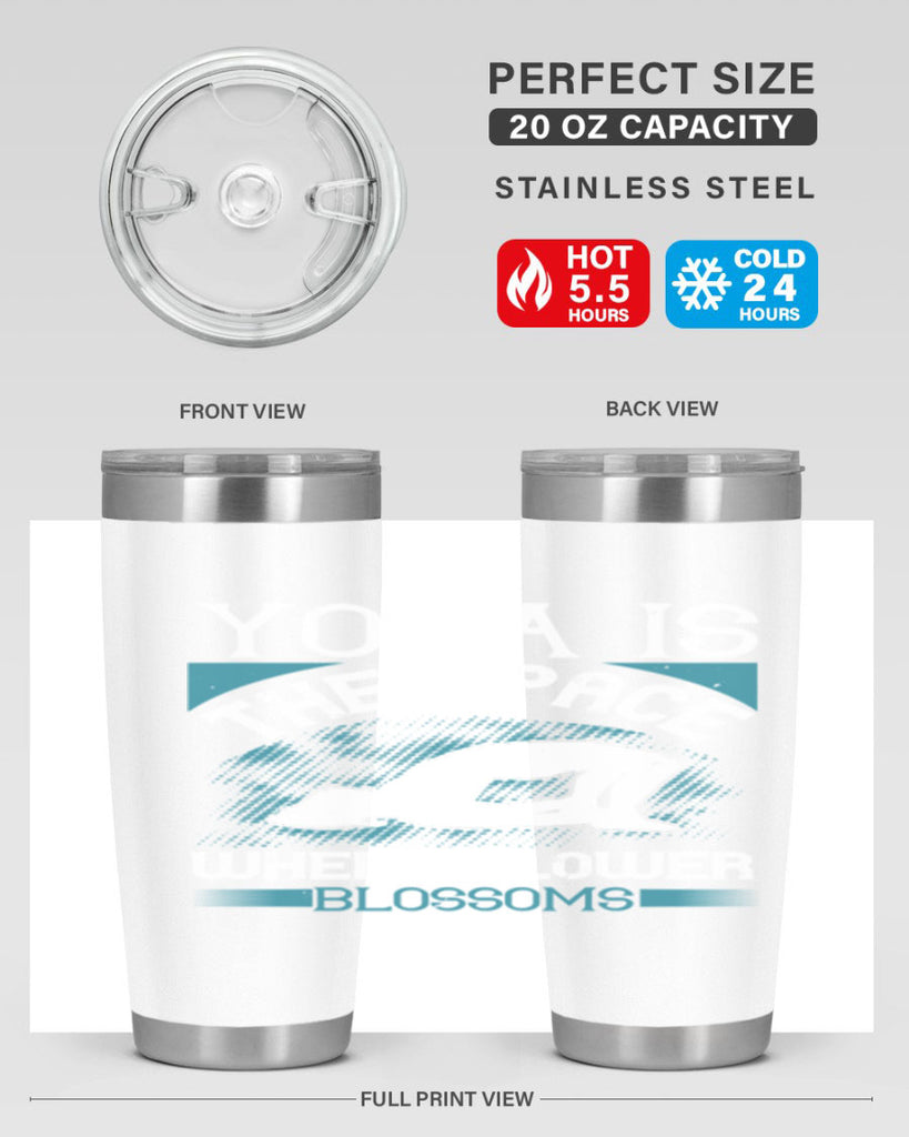 yoga is the space where flower blossoms 14#- yoga- Tumbler