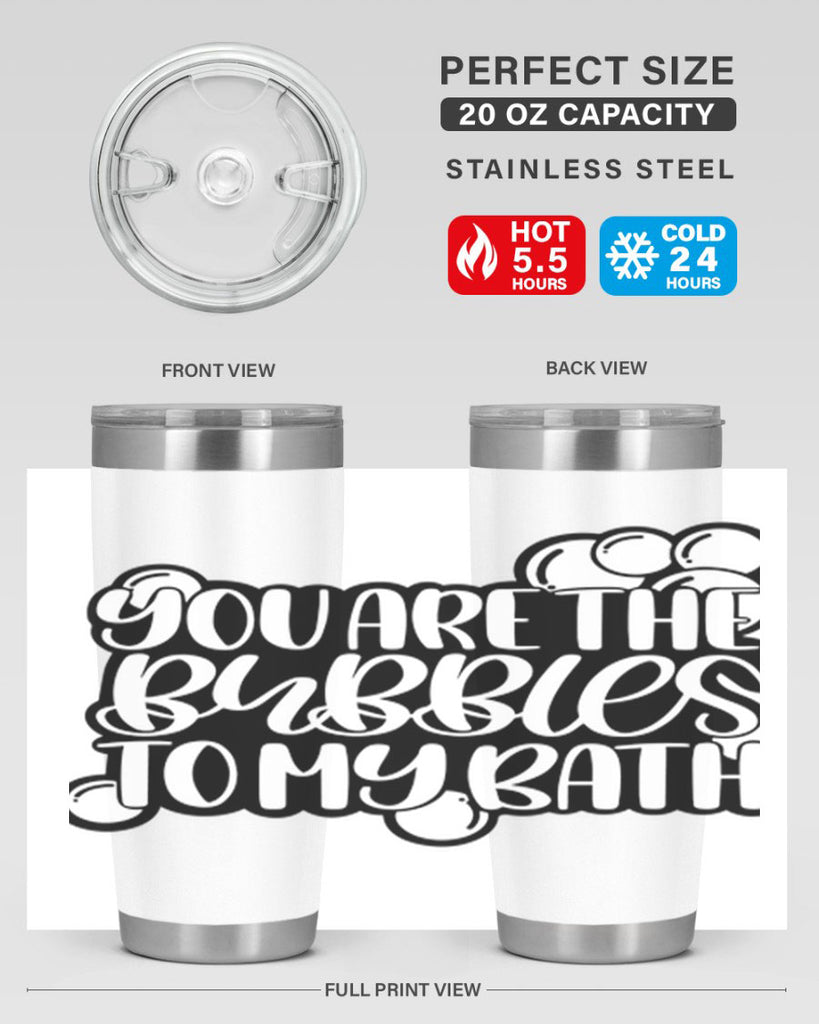 you are the bubbles to my bath 2#- bathroom- Tumbler