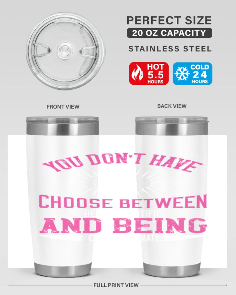 you don’t have to choose between 107#- vegan- Tumbler