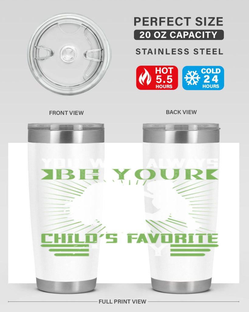 you will always be your child’s favorite toy 5#- Parents Day- Tumbler