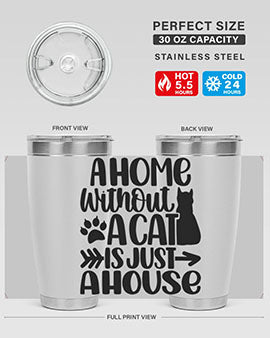 A Home Without A Cat Style 73#- cat- Tumbler