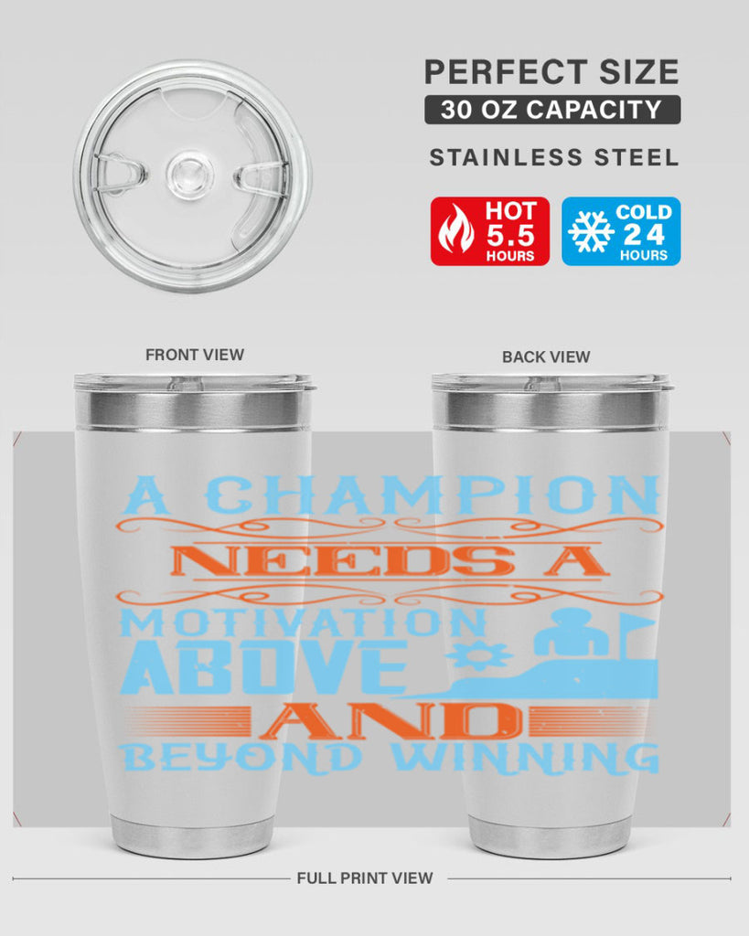 A champion needs a motivation above and beyond winning Style 39#- coaching- tumbler