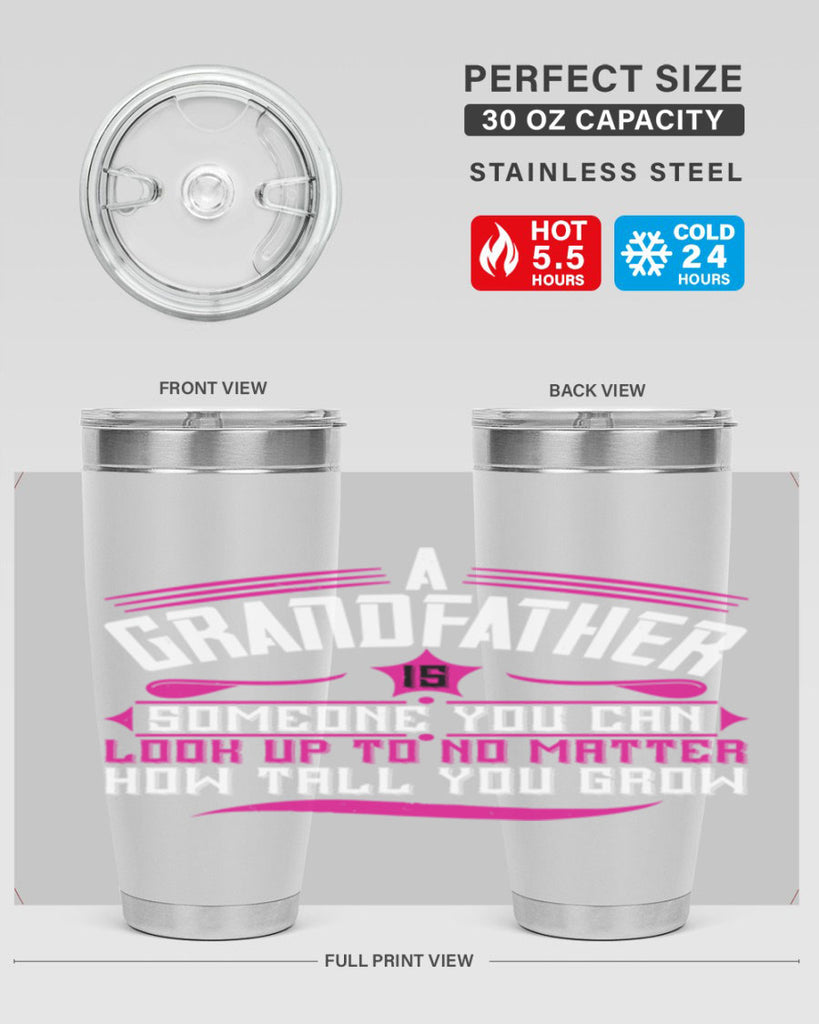 A grandfather is someone you can look up to 60#- grandpa - papa- Tumbler