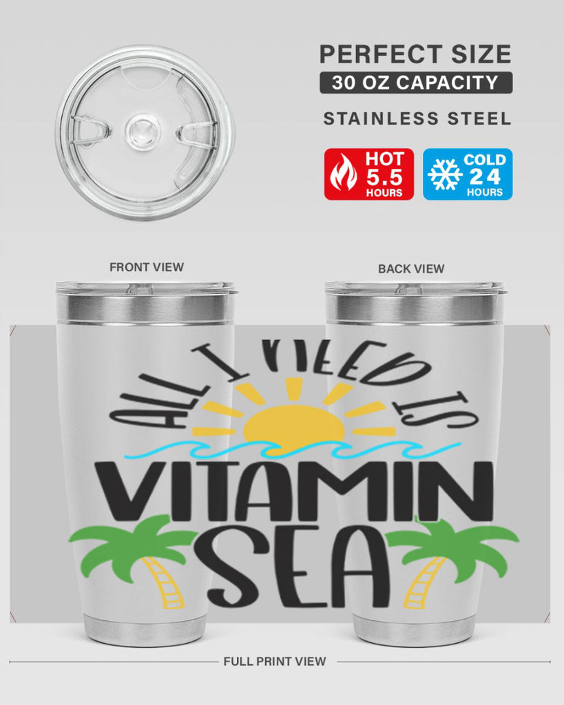 All I Need Is Vitamin Sea Style 56#- summer- Tumbler
