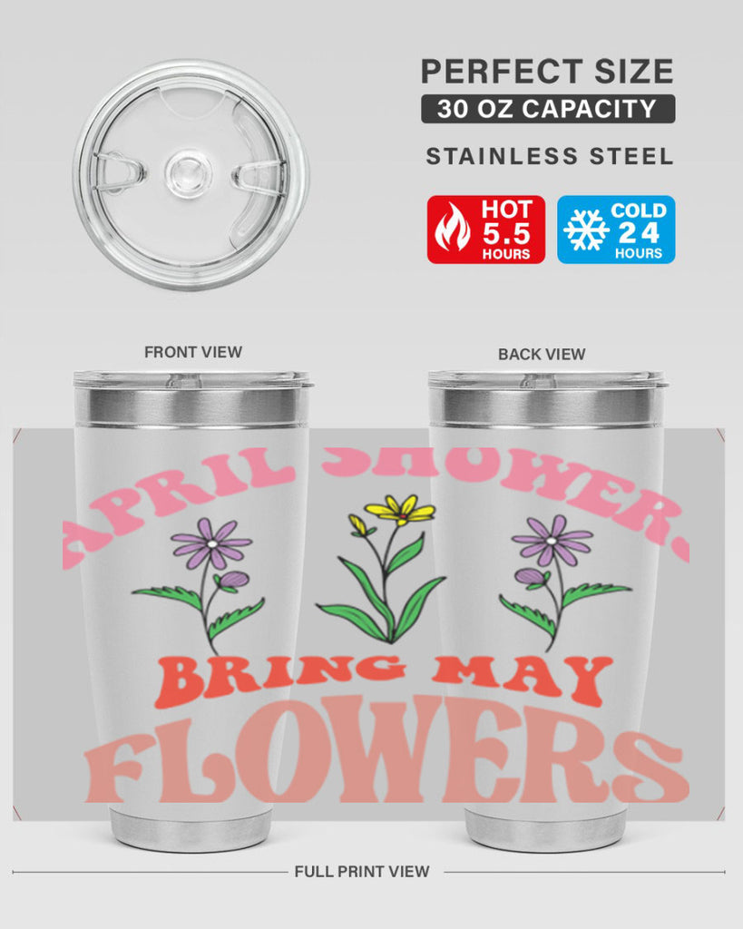 April Showers Bring May Flowers 22#- spring- Tumbler