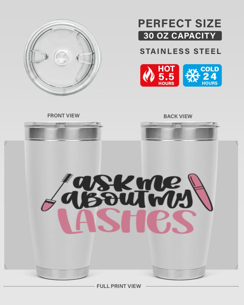 Ask Me About My Lashes Style 144#- make up- Tumbler