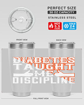 Diabetes taught me discipline Style 45#- diabetes- Tumbler