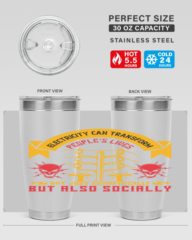 Electricity can transfrom peoples lives not just economically but also socially Style 51#- electrician- tumbler