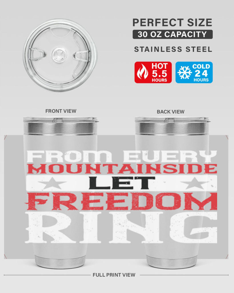 From every mountainside Let Freedom ring Style 92#- Fourt Of July- Tumbler
