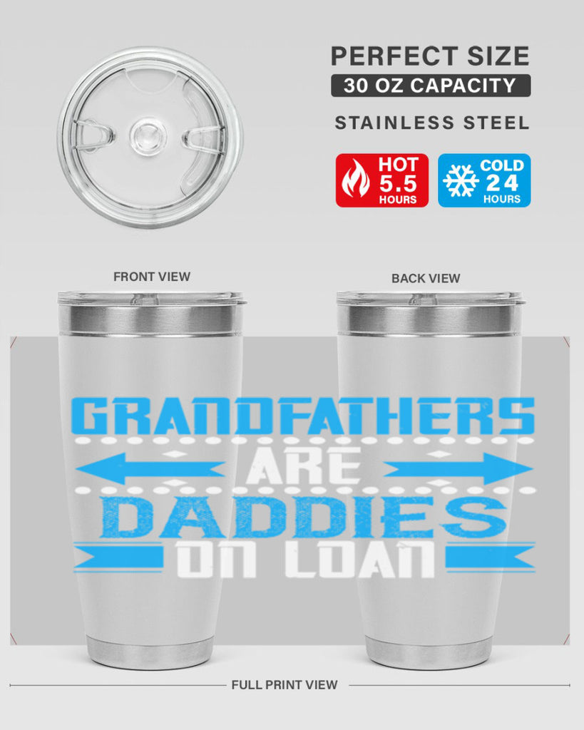 Grandfathers are daddies on loan 55#- grandpa - papa- Tumbler