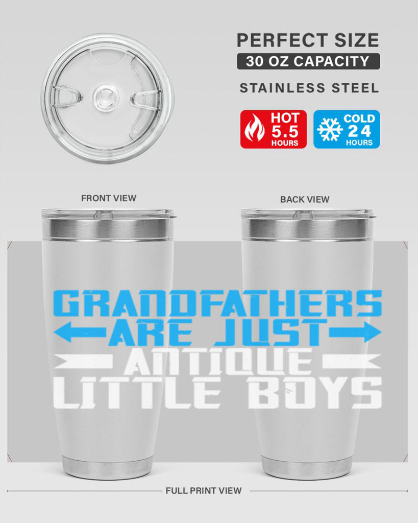 Grandfathers are just antique little boys 131#- grandpa - papa- Tumbler