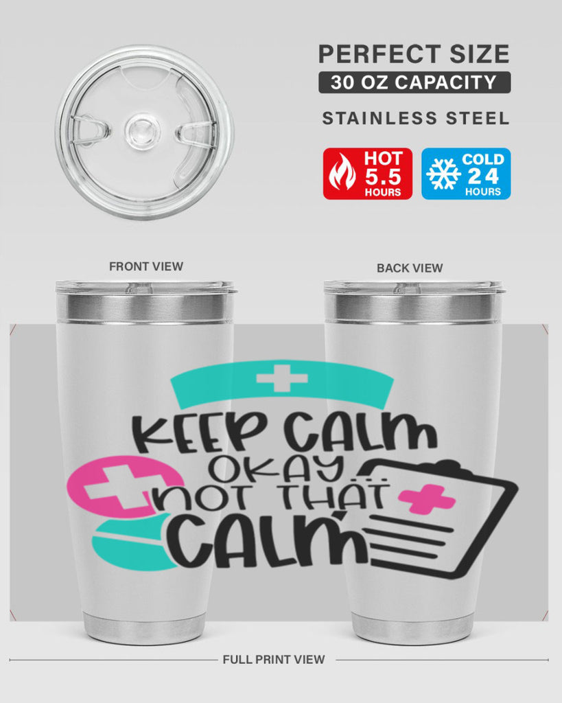 Keep Calm Okay Not That Calm Style Style 144#- nurse- tumbler