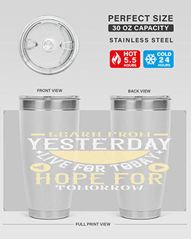 Learn from Yesterday Live for Today Hope for Tomorrow Style 22#- diabetes- Tumbler
