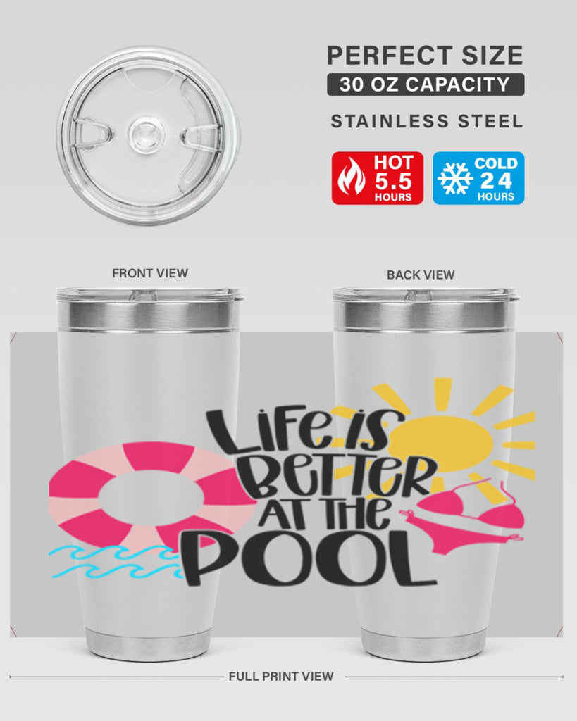 Life Is Better At The Pool Style 33#- summer- Tumbler