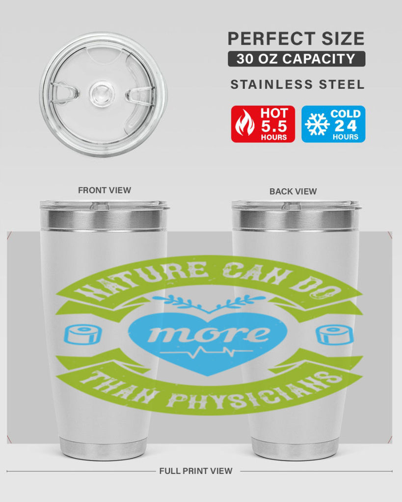 Nature can do more than physicians Style 33#- medical- tumbler