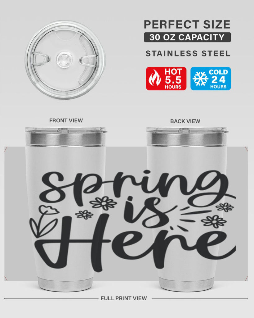 Spring is here  502#- spring- Tumbler