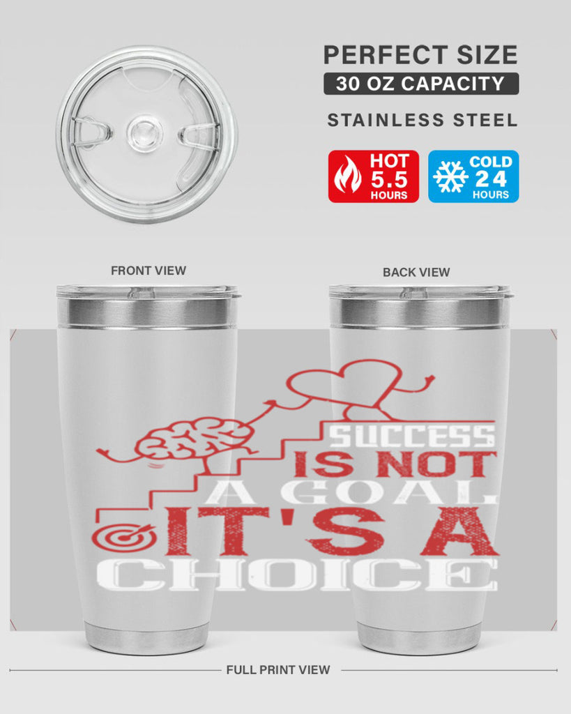 Success is not a goal Its a choice Style 18#- coaching- tumbler