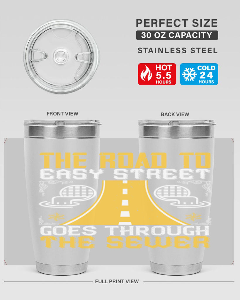 The road to Easy Street goes through the sewer Style 11#- coaching- tumbler