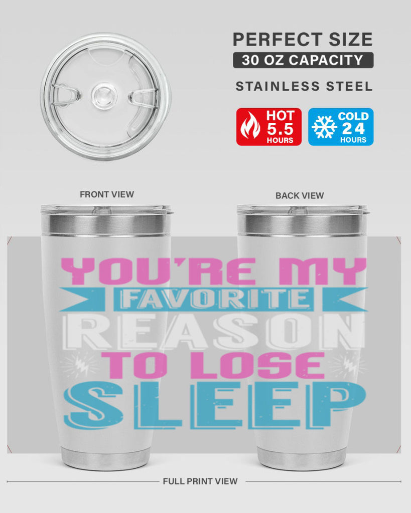 Youre my favorite season to lose sleep Style 156#- baby- tumbler