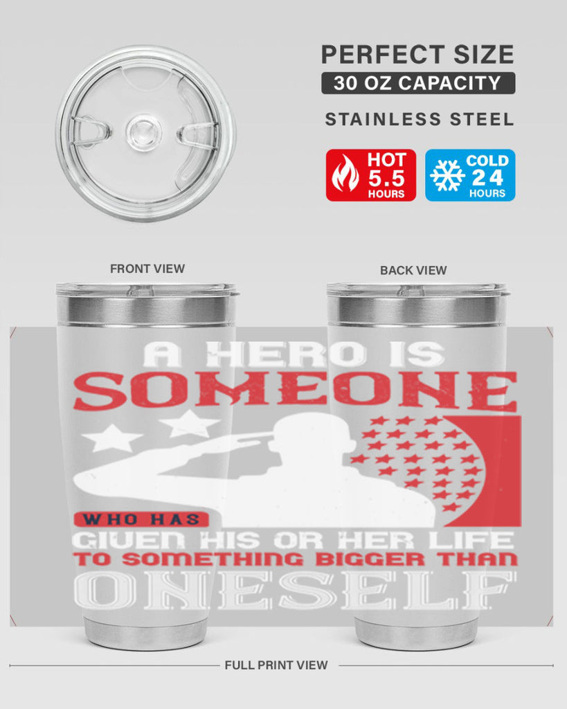 a hero is someone who has given his or her life to something bigger than oneself 82#- Veterns Day- Tumbler