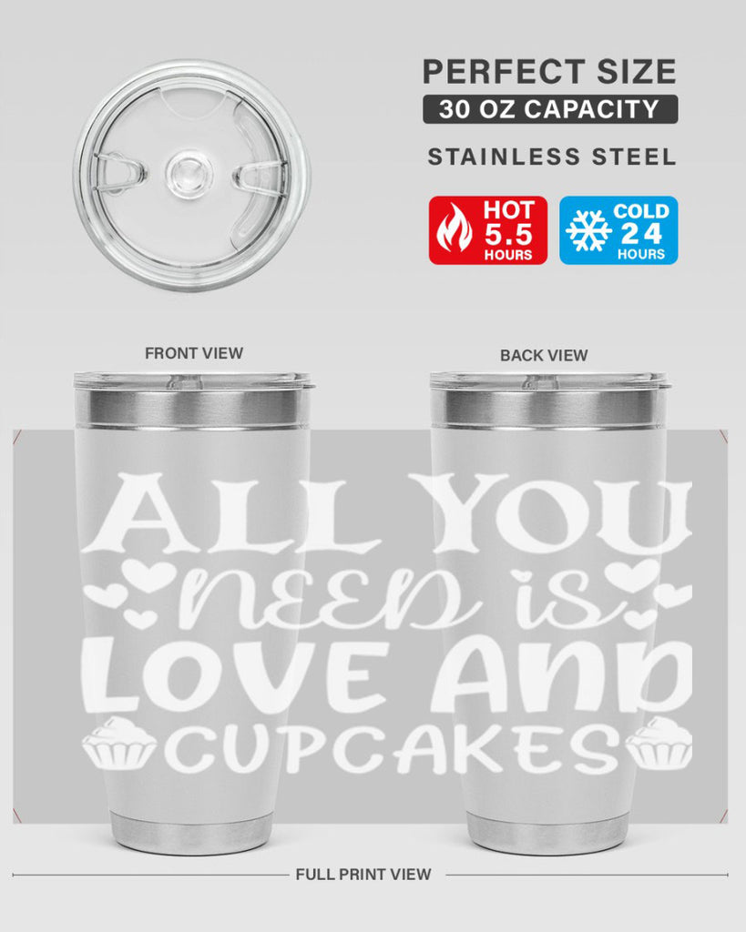all you need is love and cupcakes 61#- kitchen- Tumbler