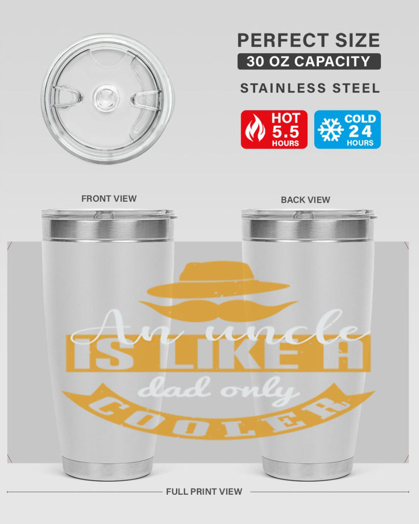 an uncle is like a dad only cooler 260#- fathers day- Tumbler